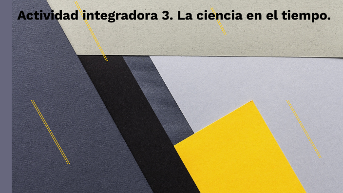La Ciencia en el Tiempo by JOSE ANTONIO ADAME HERNANDEZ on Prezi