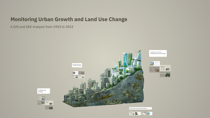 Monitoring Urban Growth and Land Use Change by Rand Aljaraideh on Prezi