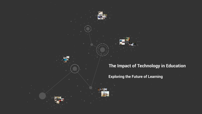 The Impact of Technology in Education by Kiasha Jackson on Prezi