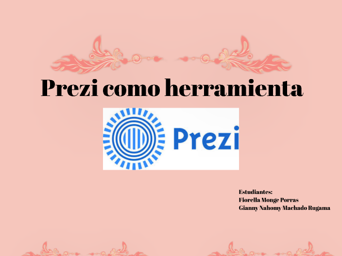 Prezi como herramienta by Fiorella Monge Porras on Prezi