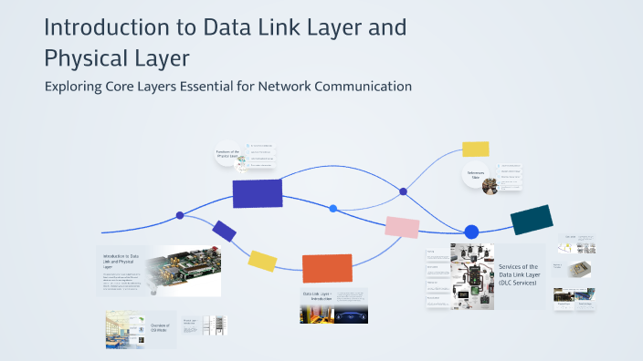 Introduction to Data Link Layer and Physical Layer by Aswanth R on Prezi