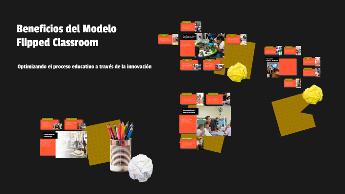Beneficios del Modelo Flipped Classroom by Johanna Flores on Prezi