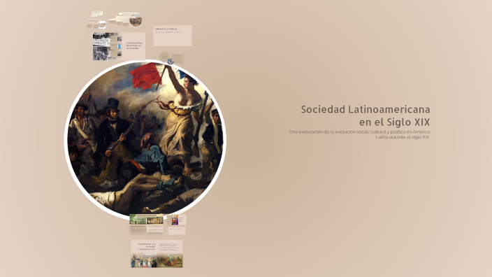 Sociedad Latinoamericana en el Siglo XIX by André Maresco Polo on Prezi