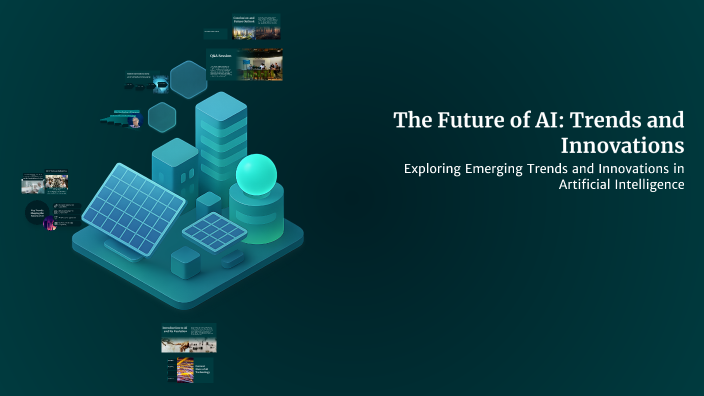 The Future of AI: Trends and Innovations by Sam Chang on Prezi