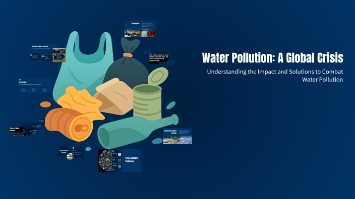 Water Pollution: A Global Crisis by Lakshana Hogwarts on Prezi