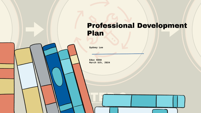 Professional Development Plan By Sydney Lee On Prezi