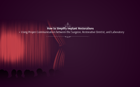 How to Simplify Implant Restorations by 濠鵬 濠鵬 on Prezi