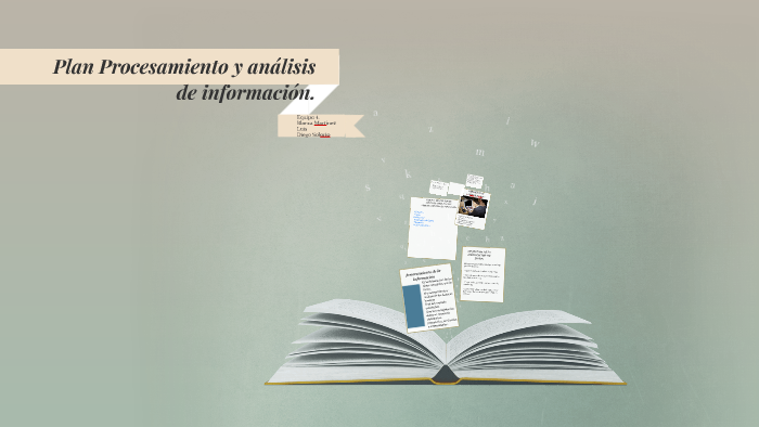 Plan Procesamiento y análisis de información. by Blankha Martinezz on Prezi
