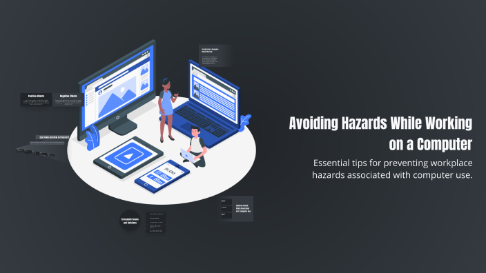 Avoiding Hazards While Working on a Computer by Matvii Kornet on Prezi