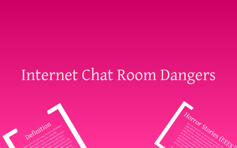 Internet Chat Room Dangers By Deette Talley On Prezi