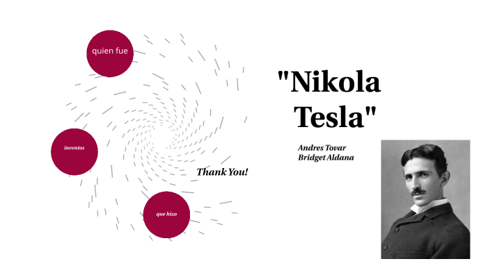 nikola tesla by Andrés Tovar on Prezi