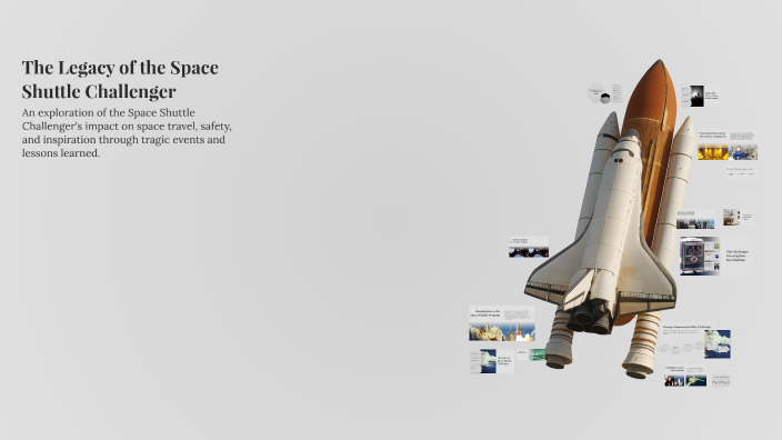 The Legacy of the Space Shuttle Challenger by Doug Austin on Prezi