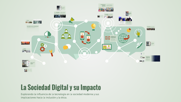 La Sociedad Digital y su Impacto by Mara Ricon on Prezi