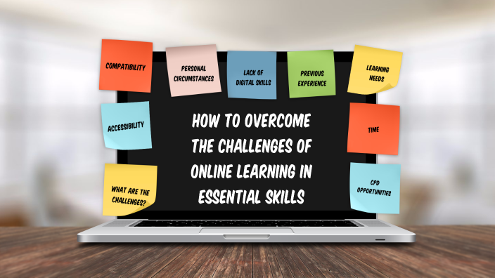 How to overcome the challenges of online learning in Essential Skills ...