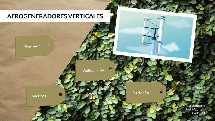 TIPOS DE AEROGENERADORES VERTICALES by José Gabriel Madriz on Prezi