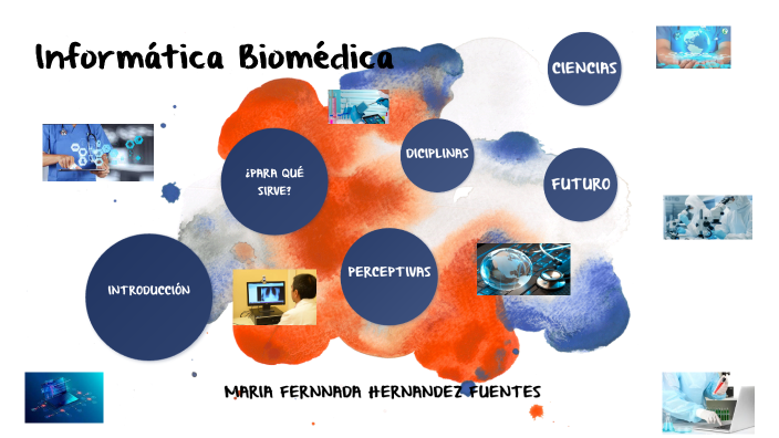 Informática Biomédica by Maria Fernanda Hernandez Fuentes on Prezi