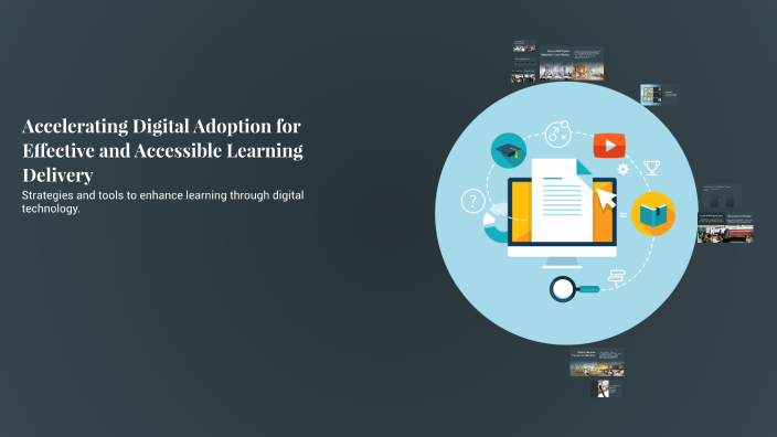 Accelerating Digital Adoption for Effective and Accessible Learning ...