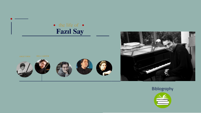 FAZIL SAY'S LIFE STORY by Emirhan Torlak on Prezi