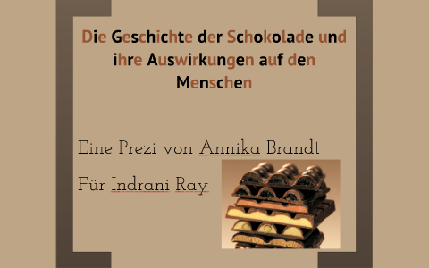 Die Geschichte Der Schokolade Und Ihre Auswirkungen Auf Den Menschen By ...