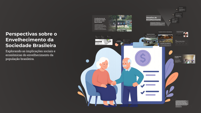 Perspectivas sobre o Envelhecimento da Sociedade Brasileira by Aluno ...