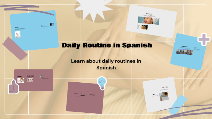 Daily Routine in Spanish by Makenzie Cornelius on Prezi