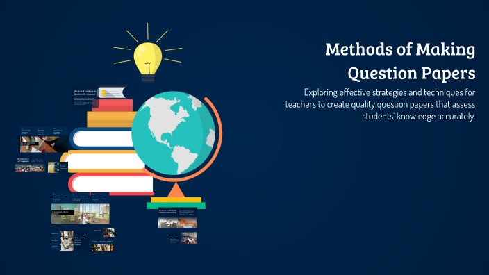 Methods of Making Question Papers by anamul haque on Prezi