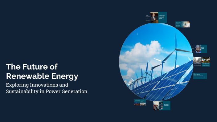 The Future of Renewable Energy by melissa wei on Prezi
