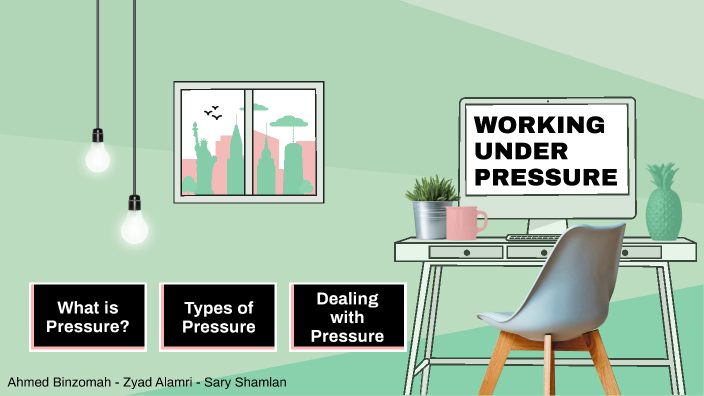 working under pressure essay