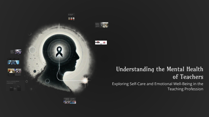 Understanding the Mental Health of Teachers by shruti bali on Prezi