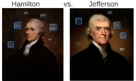 Alexander Hamilton Vs Thomas Jefferson Comparison By Brandy Ford