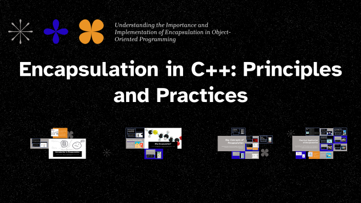 Encapsulation in C++: Principles and Practices by D S on Prezi