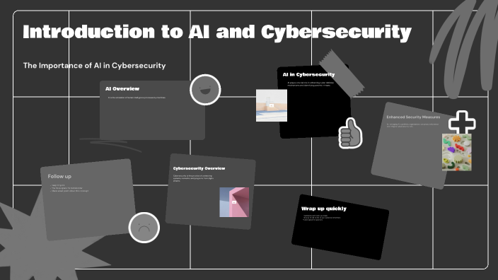 Introduction to AI and Cybersecurity by kingkong king on Prezi