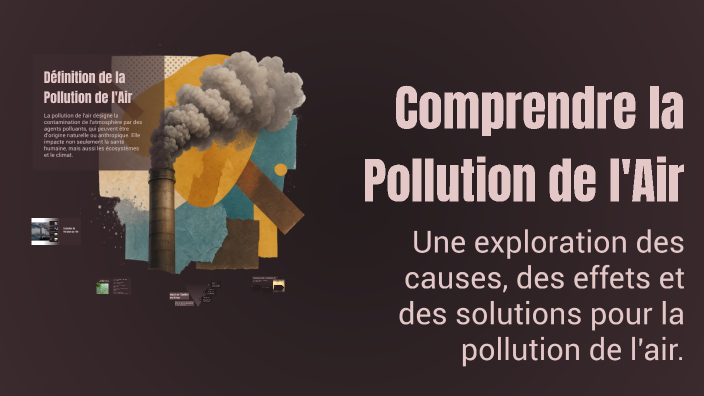 Comprendre la Pollution de l'Air by Amsallek Rihab on Prezi