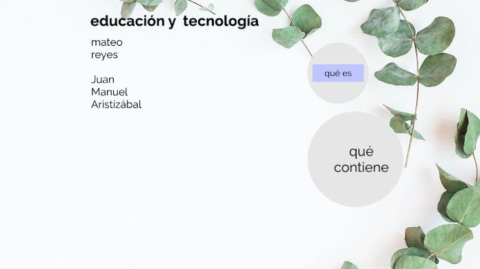 educacion tecnologia by Julian Reyes on Prezi