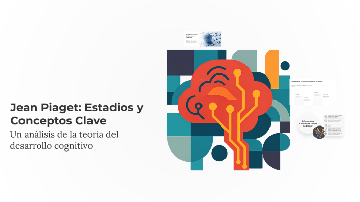 Jean Piaget: Estadios y Conceptos Clave by SERGIO GOMEZ PAULINO on Prezi