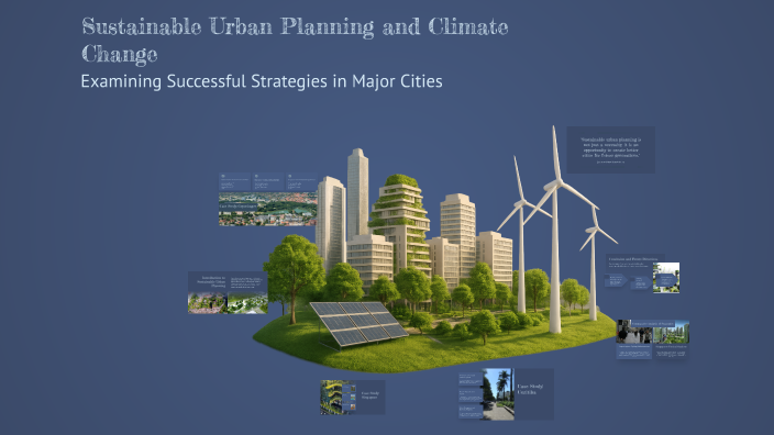 Sustainable Urban Planning and Climate Change by Abhilash.S Gowda on Prezi