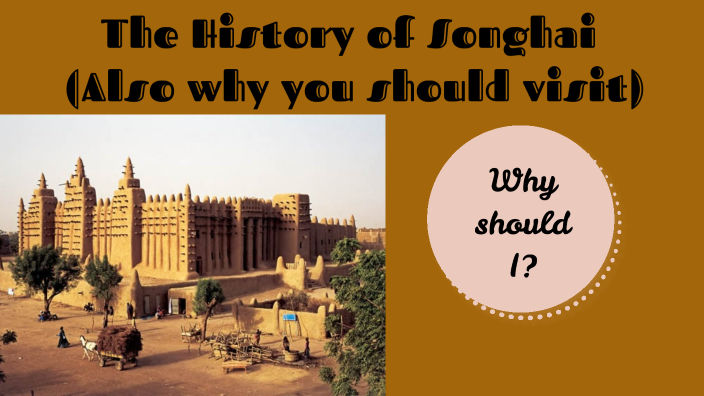 Summative Assessment-Songhai by D'Kaiyha Jones on Prezi