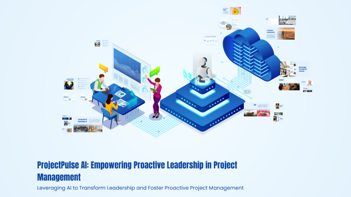 ProjectPulse AI: Empowering Proactive Leadership in Project Management ...