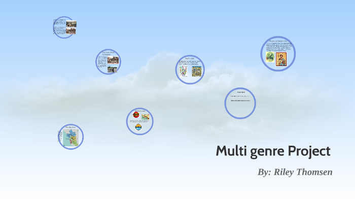 Multi genre Project by Riley Thomsen on Prezi