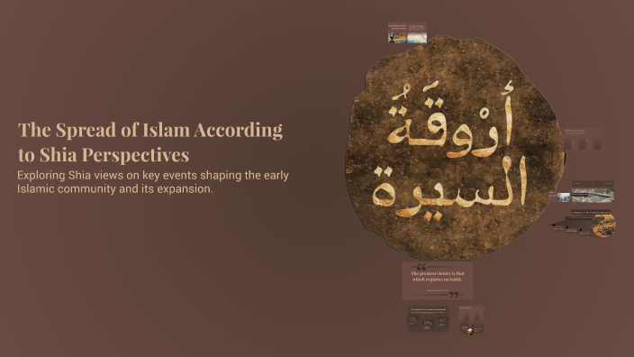 The Spread of Islam According to Shia Perspectives by ayman saa on Prezi