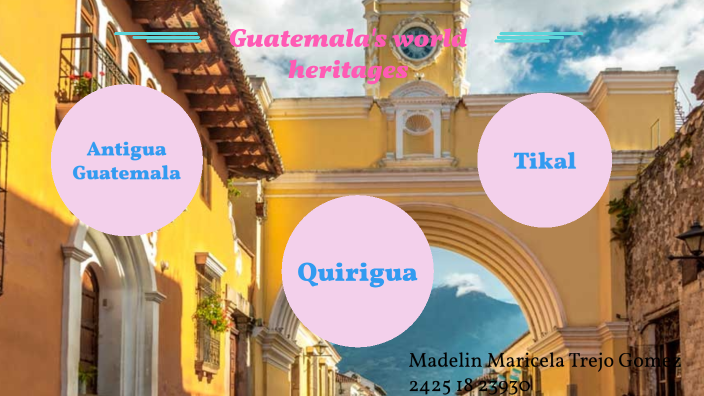 Guatemala S World Heritage Sites By Mady Trejo On Prezi   7243kaqbaw2ec7au6adiz6sbsp6jc3sachvcdoaizecfr3dnitcq 3 0 