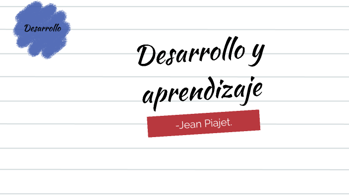 Desarrollo y aprendizaje by Emily Guzmán on Prezi