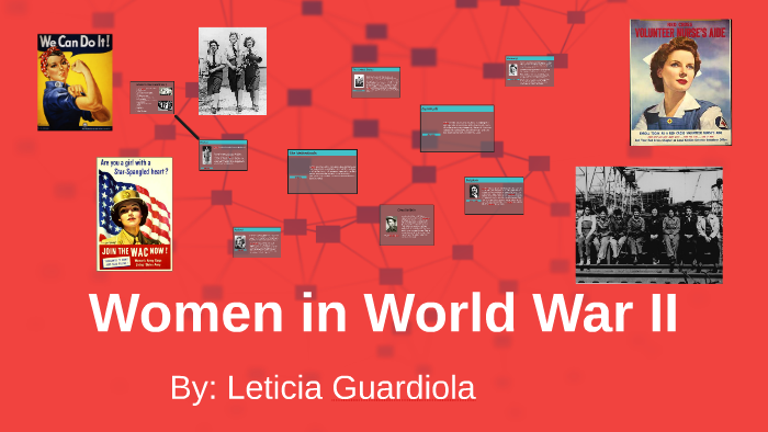 Women in World War II by Leticia Guardiola on Prezi
