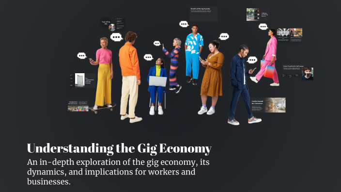 Understanding the Gig Economy by Nishi Choudhary on Prezi