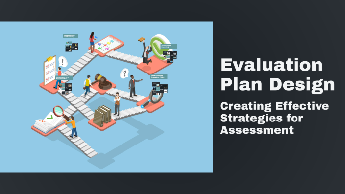 Evaluation Plan Design by Priscila Rodriguez on Prezi
