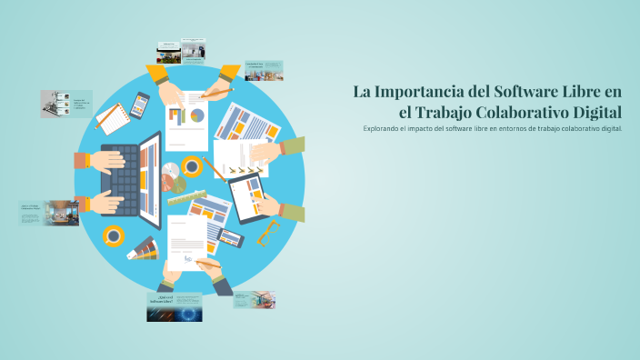 La Importancia del Software Libre en el Trabajo Colaborativo Digital by ...