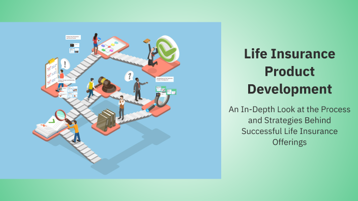Insurance Product Development Life Insurance Product Development by Lin Zhao on Prezi