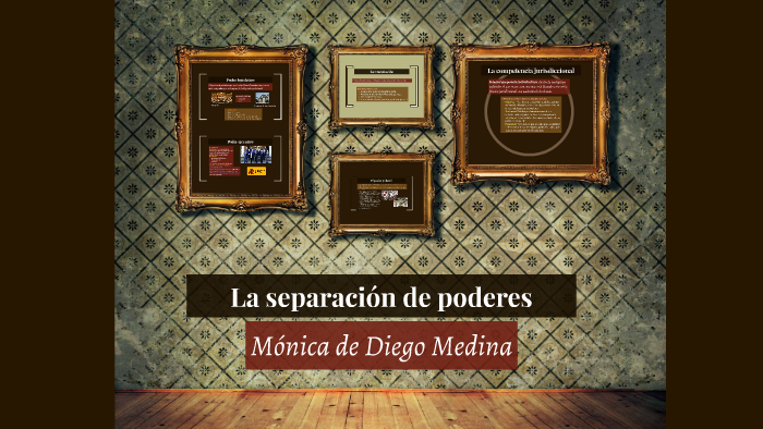 La separación de poderes by MÓNICA DE DIEGO on Prezi