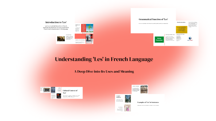 Understanding 'Les' in French Language by Serin Ch on Prezi