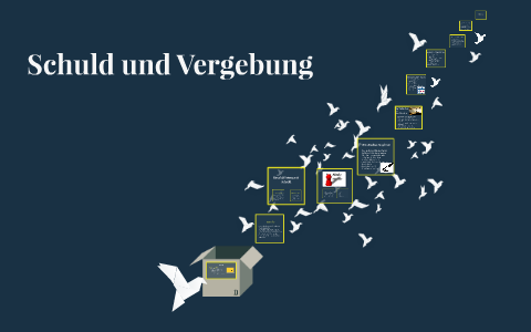 Schuld und Vergebung by Alexandra Dankl on Prezi